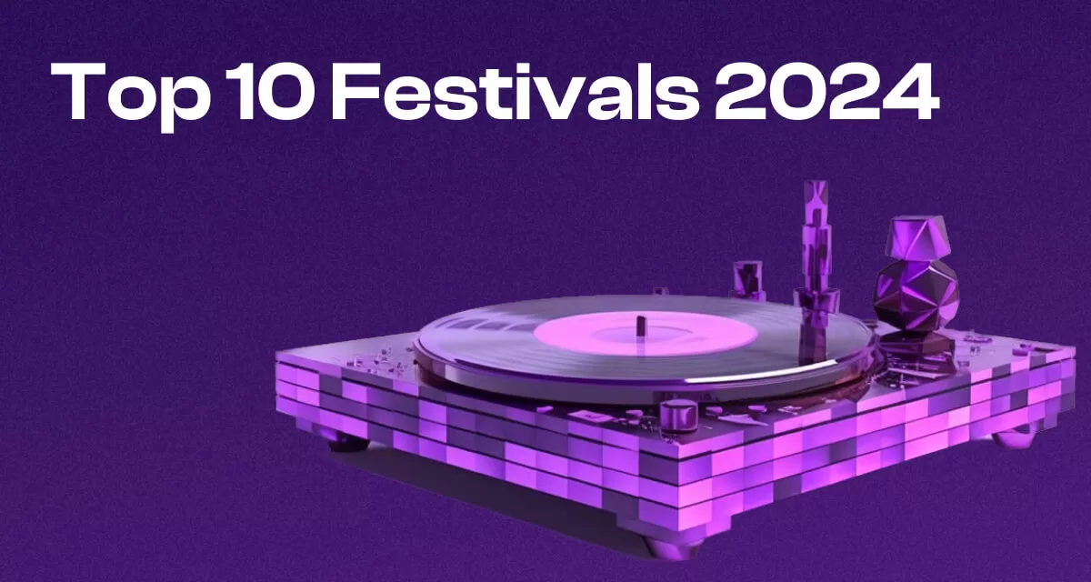 Top 10 Festivals 2024 Your Ultimate Guide