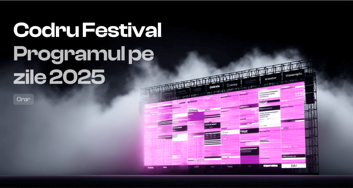 Programul pe zile la Codru 2025