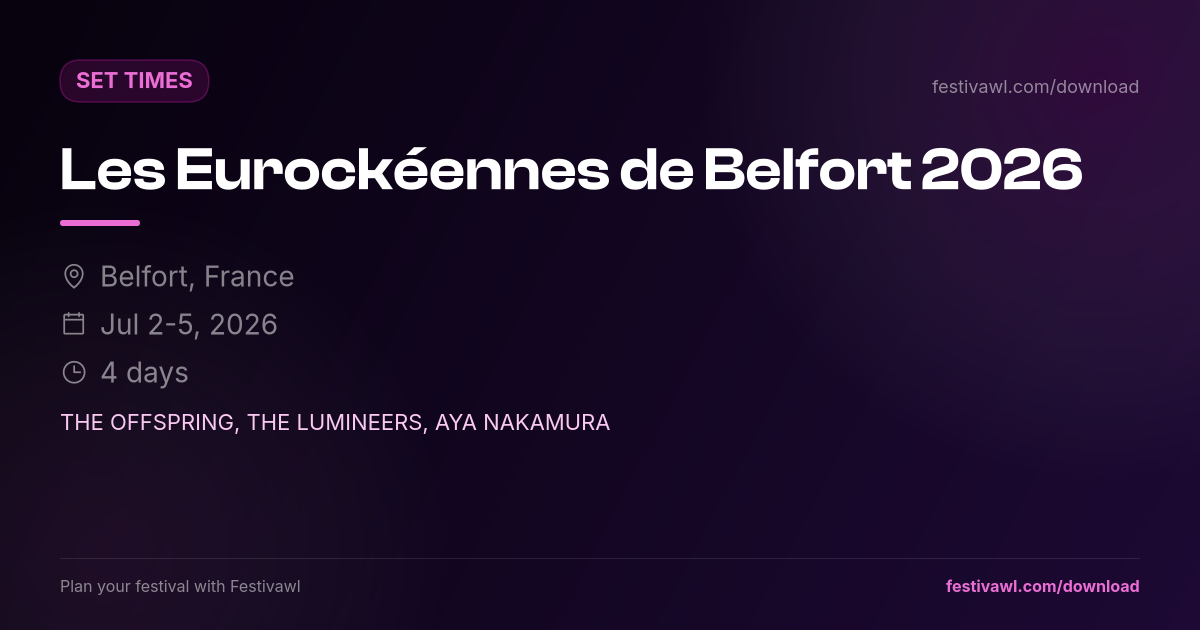 Les Eurockéennes de Belfort – Set Times 2026