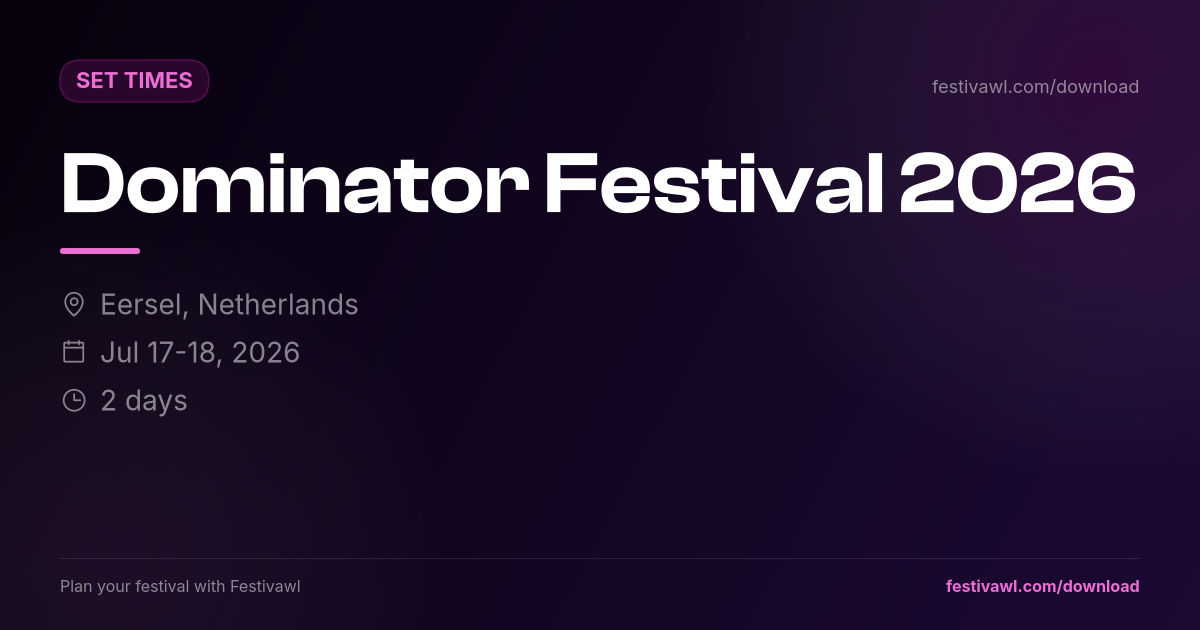 Dominator Festival – Set Times 2026