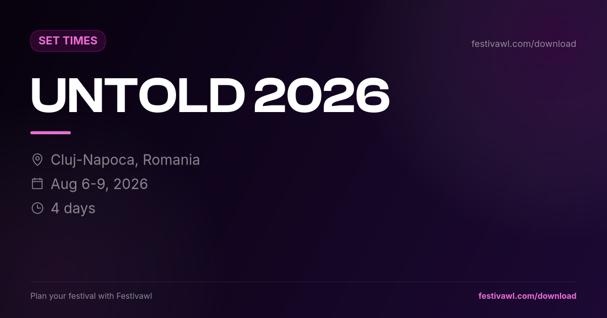 UNTOLD – Set Times 2026