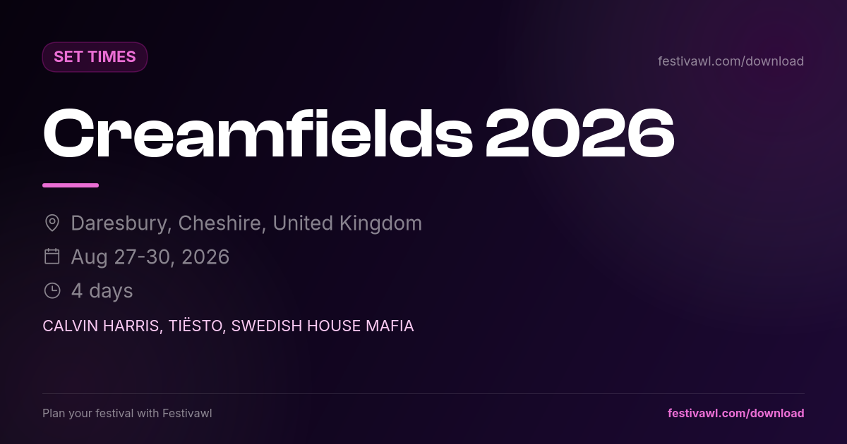 Creamfields – Set Times 2026