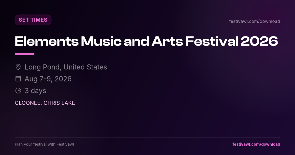 Elements Music and Arts Festival – Set Times 2026
