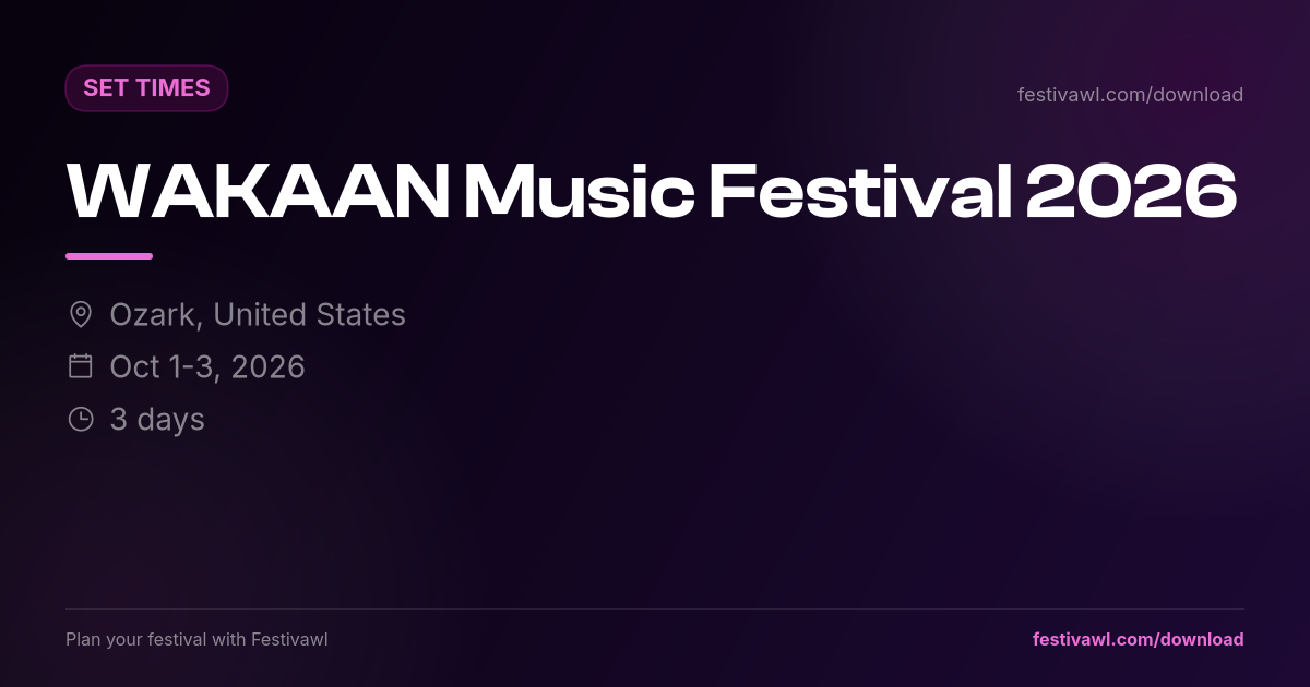 WAKAAN Music Festival – Set Times 2026